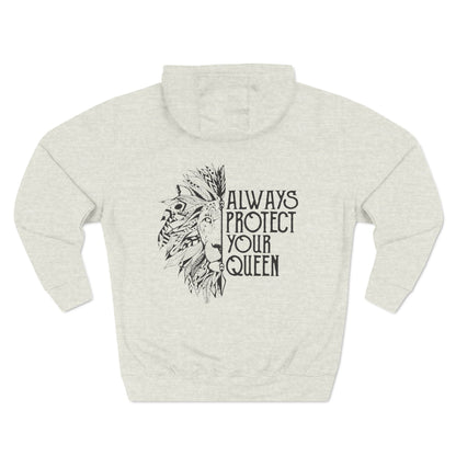 Fleece Hoodie - Always Protect Your Queen Design