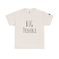 Unisex Tee - Big Trouble Design