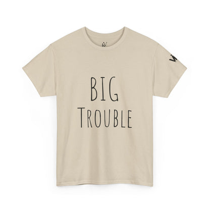 Unisex Tee - Big Trouble Design