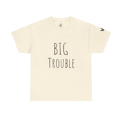 Unisex Tee - Big Trouble Design