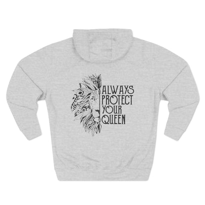 Fleece Hoodie - Always Protect Your Queen Design