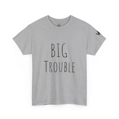 Unisex Tee - Big Trouble Design