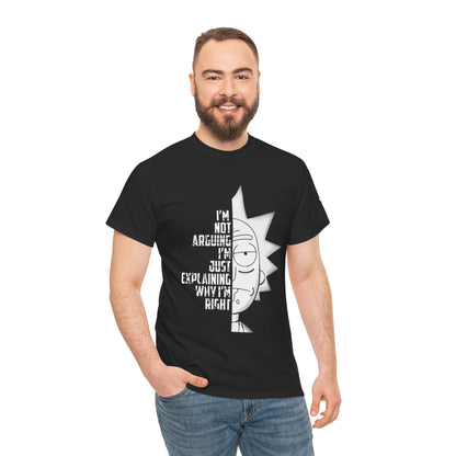 I'm Not Arguing Unisex T-Shirt