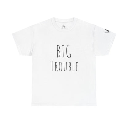 Unisex Tee - Big Trouble Design