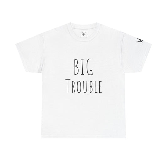 Unisex Tee - Big Trouble Design